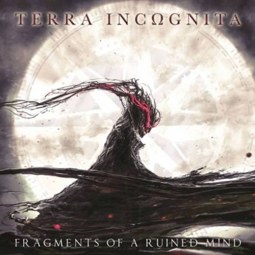 Terra Incognita : Fragments of a Ruined Mind